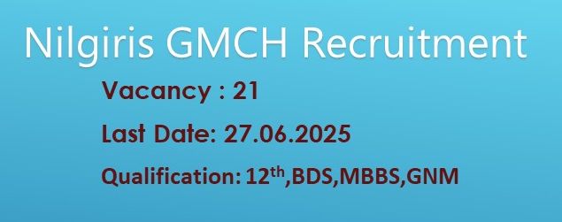 Nilgiris GMCH Recruitment 2025 – MLHP Post  Apply Online